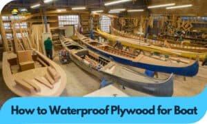 如何to waterproof plywood for boat